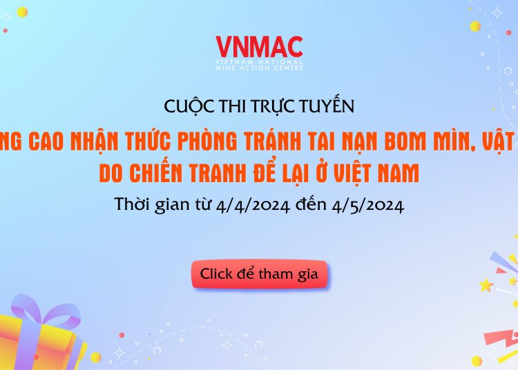 CUỘC THI TRỰC TUYẾN  NÂNG CAO NHẬN THỨC PHÒNG TRÁNH TAI NẠN BOM MÌN, VẬT NỔ DO CHIẾN TRANH ĐỂ LẠI Ở VIỆT NAM