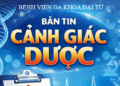 Bản tin Cảnh giác dược số 02/2025